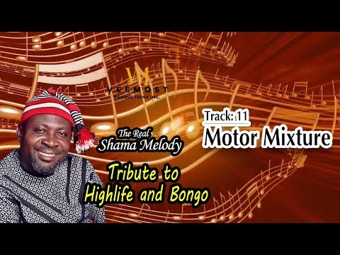 Motor Mixture - Tribute to Highlife and Bongo - Shama Melody (Promo)