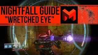 How to Beat the Nightfall: The Wretched Eye Strike Guide