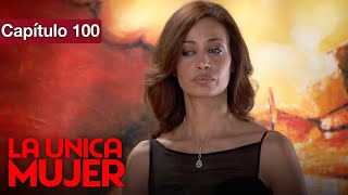 La Unica Mujer - Cap 100 - Amor Prohibido por familias enemigas - Doblado en español - HD