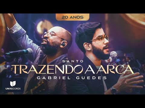 Trazendo a Arca , Gabriel Guedes  - Santo (20 Anos)