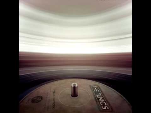 The Tunics - Slaves Ride On These Waves