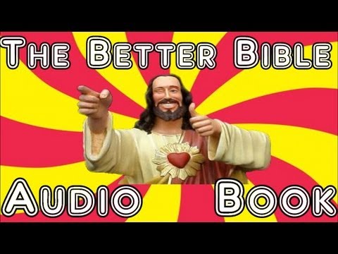 The Better Bible Presents: Genesis Chapter 2