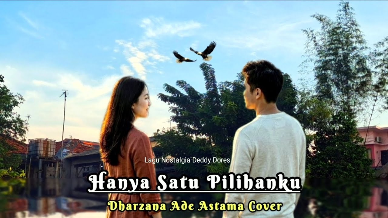 Hanya Satu Pilihanku - Dharzana Ade Astama Cover Lagu Nostalgia Deddy Dores