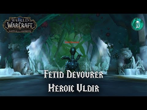 Fetid Devourer - Heroic Uldir - Battle for Azeroth