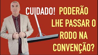 Poderão lhe passar o rodo nas convenções? - Marketing Político