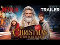 The Christmas Chronicles Official Trailer HD Netflix