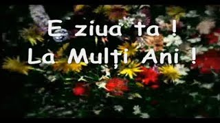 Download lagu La Multi Ani, e ziua ta ! mp3