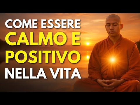 8 INSEGNAMENTI BUDDHISTI PER ESSERE CALMO E POSITIVO NELLA VITA
