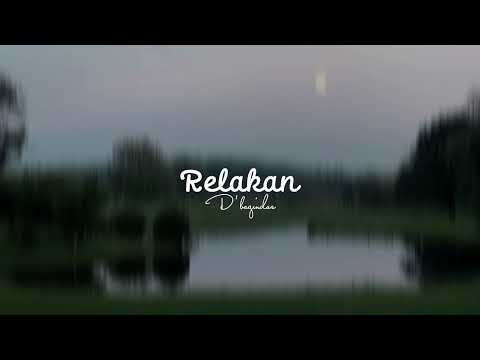 Relakan-D'bagindas (Speed up song)