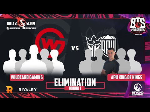 Wildcard Gaming vs APU King of Kings - BTS Pro Series 10 Americas - Playoffs - Elimination - B03