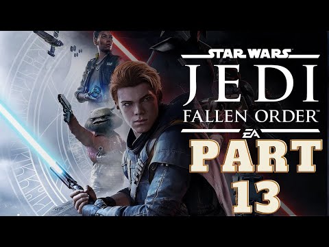 Star Wars Jedi Fallen Order Gameplay Part  13