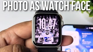 Apple Watch: How to Change Wallpaper to a Photo