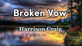 Download lagu Harrison Craig - Broken Vow (Lyrics) mp3 Download lagu Harrison Craig - Broken Vow (Lyrics) mp3