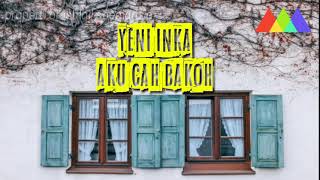 Download lagu AKU CAH BAKOH - YENI INKA ( LIRIK ) bade dipontang pantingke meh model kepiye mp3 Download lagu AKU CAH BAKOH - YENI INKA ( LIRIK ) bade dipontang pantingke meh model kepiye mp3