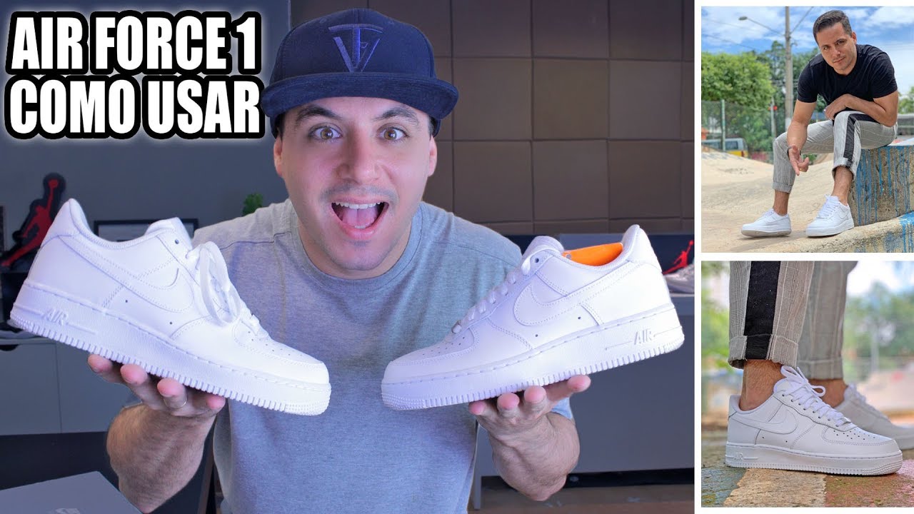 Nike Air Force 1 Branco e 5 formas de se vestir bem com ele!