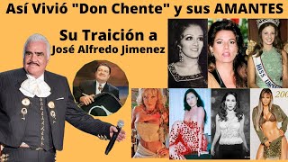 Así vivió Don Chente y sus supuestas amantes secretas