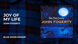 Download lagu John Fogerty - Joy Of My Life from Blue Moon Swamp mp3
