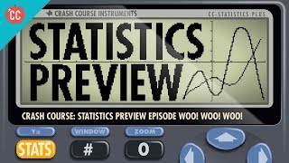 Crash Course Statistics Preview