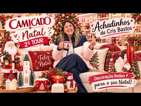👉 🎄 CAMICADO ESTÁ UM SONHO! 😍 2ª TOUR DE NATAL + ACHADINHOS