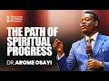 THE PATH OF SPIRITUAL PROGRESS DR AROME OSAYI