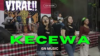 Download lagu KECEWA - GN MUSIC LIVE ANGKRINGAN TEH ITA mp3