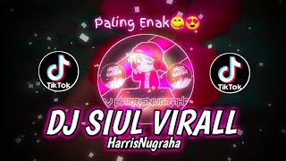 Download lagu DJ SIUL VIRALL TIKTOK! - ( HarrisNugraha ) New Remix mp3