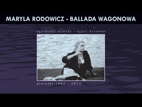 Maryla Rodowicz - Ballada wagonowa