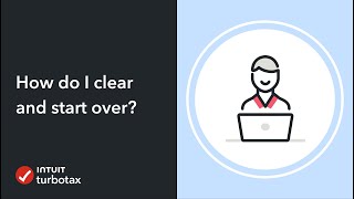 How do I clear and start over in TurboTax Online? - TurboTax Support Video