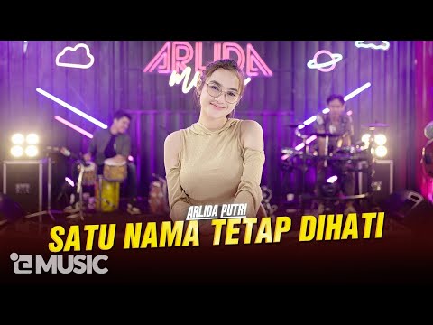 ARLIDA PUTRI - SATU NAMA TETAP DIHATI (Official Live Music Video)