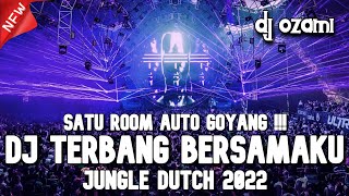 Download lagu SATU ROOM AUTO GOYANG !!! DJ TERBANG BERSAMAKU X MESIN WAKTU NEW JUNGLE DUTCH 2022 FULL BASS mp3
