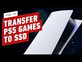 PlayStation 5: How to Transfer PS5 Games To and From an SSD