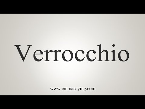 How To Say Verrocchio