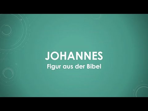 Johannes (Bibel) einfach und kurz erklärt