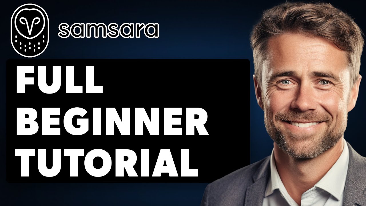 Samsara Tutorial For Beginners (Full 2024 Guide)