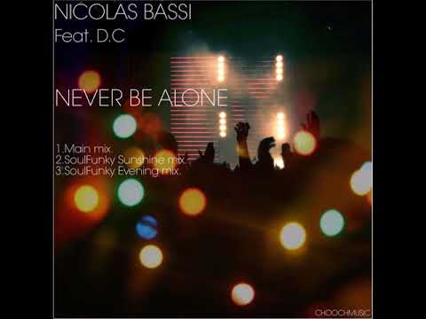 Nicolas Bassi - Never Be Alone (SoulFunky Evening Mix)