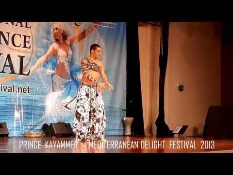 PRINCE KAYAMMER - ORIENTAL DANCE 'EL AWAZIL' MEDITERRANEAN DELIGHT FESTIVAL 2013