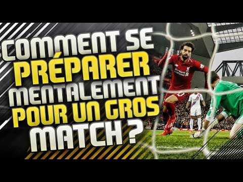 PRÉPARATION MENTALE : FAIRE UN GROS MATCH !