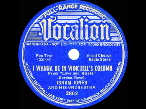 1937 Isham Jones - I Wanna Be In Winchell’s Column (Eddie Stone, vocal)
