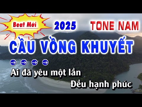 CẦU VỒNG KHUYẾT KARAOKE TONE NAM BEAT CHUẨN TOP NHẠC TRẺ  8x9x HAY NHẤT