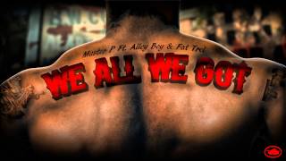 "WE ALL WE GOT" Master P ft. Alley Boy & Fat Trel