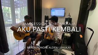 Download lagu Aku Pasti Kembali (Live Cover) - Rayen Pono & Alden Luhukay mp3