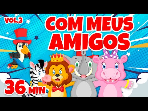 Com Meus Amigos Vol. 4 - Giramille 36 min | Desenho Animado Musical