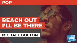 Reach Out I&#39;ll Be There : Michael Bolton | Karaoke with Lyrics