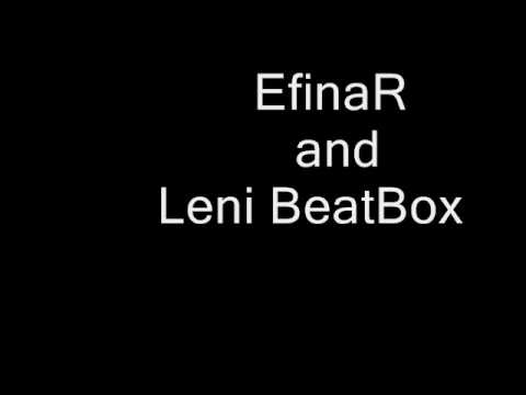 efinar freestyle, leni beatbox