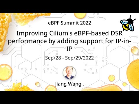 Improving Cilium's eBPF-based DSR performance by adding support for IP-in-IP - Jiang Wang