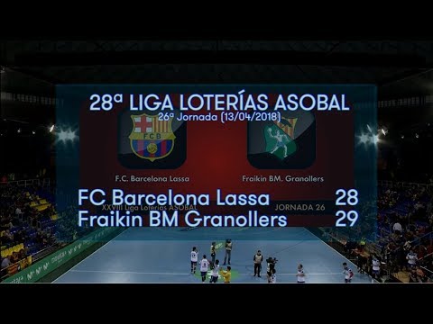 LIGA LOTERIAS ASOBAL J26 FC Barcelona Lassa - Fraikin BM. Granollers  28 - 29