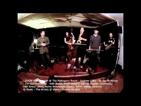 120428 VidAGig.com @ The Mahogany Room - Andrew Lilley - Ft. Gavin Minter - I'm Old Fashioned ©