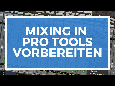 Mixing in Pro Tools vorbereiten und aufräumen - Farben, Marker, Gruppen, Sends (Tutorial deutsch)