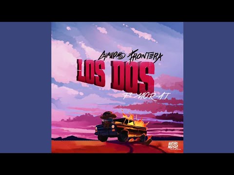 GRUPO FRONTERA ,MORAT - LOS DOS