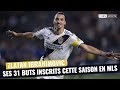 MLS : Tous les buts de la saison de Zlatan Ibrahimovic